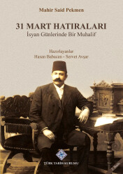 31 Mart Hatıraları- Mahir Said Pekmen - 1