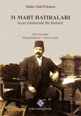 31 Mart Hatıraları- Mahir Said Pekmen - 1