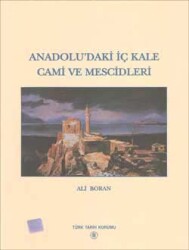 Anadolu'daki İç Kale Cami ve Mescidleri- Ali Boran - 1