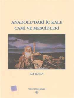 Anadolu'daki İç Kale Cami ve Mescidleri- Ali Boran - 1