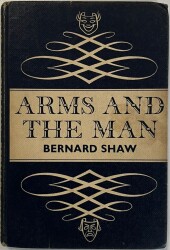 Arms and The Man- Bernard Shaw - 1