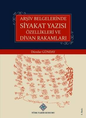 Arşiv Belgelerinde Siyakat Yazısı Özellikleri ve Divan Rakamları- Dündar Günday - 1