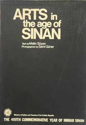 Arts In The Age Of Sinan- Metin Sözen - 1