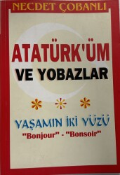 Atatürk'üm ve Yobazlar- Necdet Çobanlı - 1