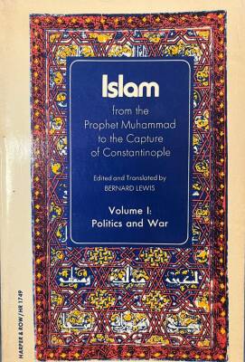 Islam: From the Prophet Muhammad to the Capture of Constantinople (I-II Volume)- Bernard Lewis - 1