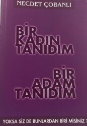 Bir Kadın Tanıdım Bir Adam Tanıdım- Necdet Çobanlı - 1