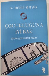 Çocukluğuna İyi Bak- Dr. Deniz Şimşek - 1