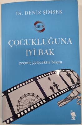 Çocukluğuna İyi Bak- Dr. Deniz Şimşek - 1