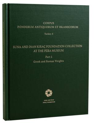 Corpus Ponderum Antiquorum et IslamicorumSuna and İnan Kıraç Foundation Collection in the Pera Museum-Part 1 - 1