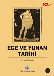 Ege ve Yunan Tarihi- Arif Müfid Mansel - 1