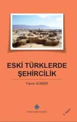 Eski Türklerde Şehircilik- Faruk Sümer - 1