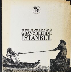 Kentin Anlam Haritaları/ Gravürlerde İstanbul- Sercan Özgencil Yıldırım - 1