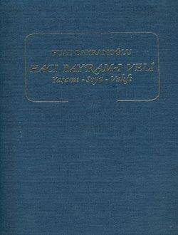 Hacı Bayram-ı Veli: Yaşamı, Soyu, Vakfı (I-II. Cilt Takım)- Fuat Bayramoğlu - 1