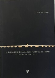 Il Paesaggio Delle Architetture Di Sinan - Luca Orlandı - 1