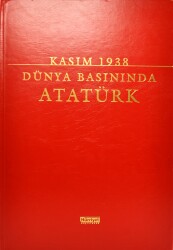 Kasım 1938- Dünya Basınında Atatürk - 1