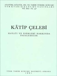 Kâtip Çelebi (Hayatı ve Eserleri Hakkında İncelemeler) - 1