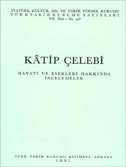 Kâtip Çelebi (Hayatı ve Eserleri Hakkında İncelemeler) - 1