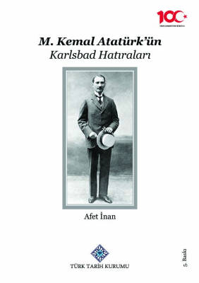 M. Kemal Atatürk'ün Karlsbad Hatıraları- Afet İnan - 1