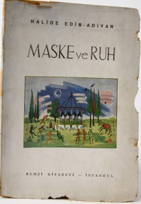 Maske ve Ruh- Halide Edib Adıvar - 1