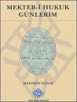 Mekteb-i Hukuk Günlerim- Mehmed Nazım - 1