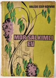 Mor Salkımlı Ev- Halide Edip Adıvar (İmzalı) - 1