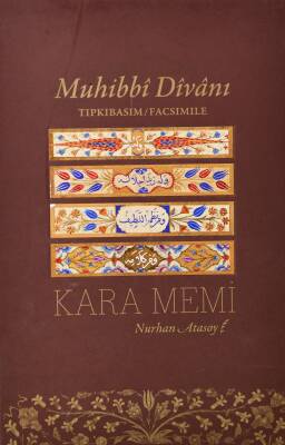 Muhibbi Divanı/ Kara Memi- Nurhan Atasoy - 1