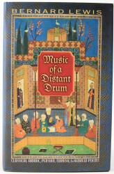 Music of a Distant Drum: Classical Arabic, Persian, Turkish, and Hebrew Poems- Bernard Lewis - 1