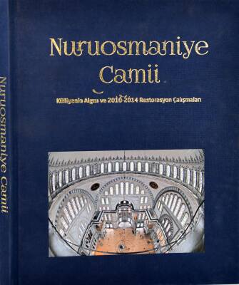 Nuruosmaniye Camii: Külliyenin Algısı ve 2010-2014 Restorasyon Çalışmaları - 1