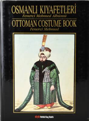 Osmanlı Kıyafetleri- Fenerci Mehmet Albümü - 1