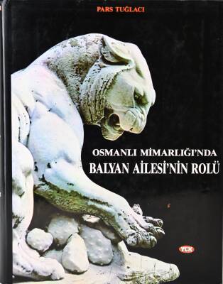 Osmanlı Mimarlığı'nda Balyan Ailesinin Rolü- Pars Tuğlacı - 1