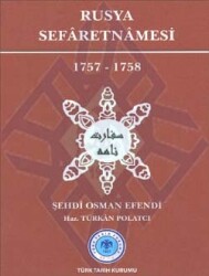 Rusya Sefâretnâmesi (1757-1758)- Şehdi Osman Efendi - 1