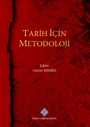 Tarih İçin Metodoloji- Ahmet Şimşek - 1