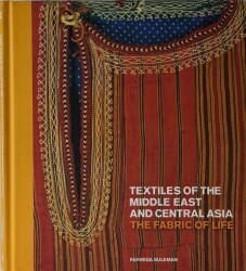 Textıles Of The Middle East And Central Asia/ The Fabric of Life- Fahmıda Suleman - 1