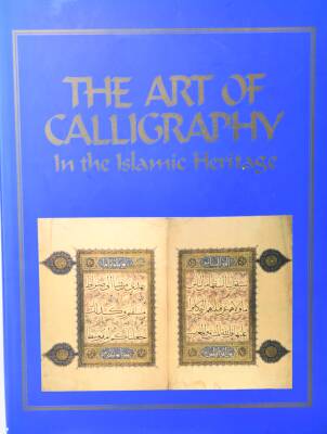 The Art Of Calligraphy in the Islamic Heritage - 1