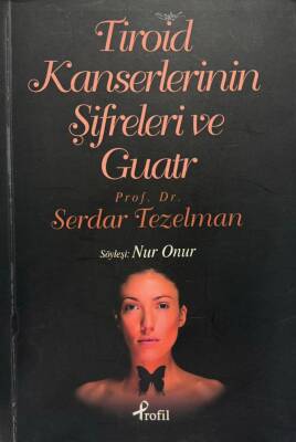 Tiroid Kanserlerinin Şifreleri ve Guatr- Prof. Dr. Serdar Tezelman - 1