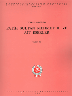 Topkapı Sarayında Fatih Sultan Mehmet II' ye Ait Eserler- Tahsin Öz - 1