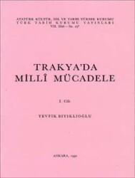 Trakya'da Millî Mücadele: I. Cilt- Tevfik Bıyıklıoğlu - 1