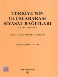 Türkiye`nin Uluslararası Siyasal Bağıtları (Cilt II)- Büyükelçi İsmail Soysal - 1