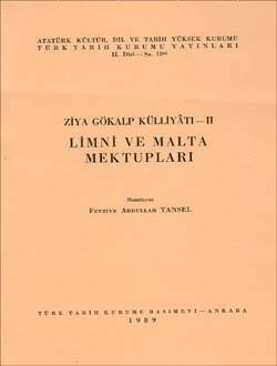 Ziya Gökalp Külliyâtı- II: Limni ve Malta Mektupları- Fevziye Abdullah Tansel - 1